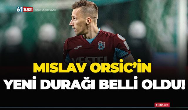 Mislav Orsic’in yeni durağı belli oldu!