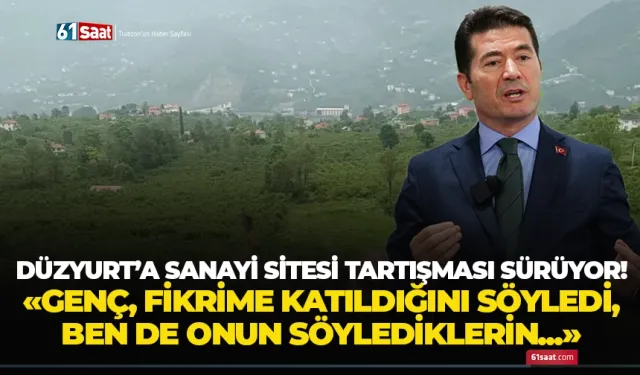 Düzyurt'a sanayi sitesi tartışması sürüyor! "Genç, söylediklerime katıldı, ben de onun söylediklerine..."