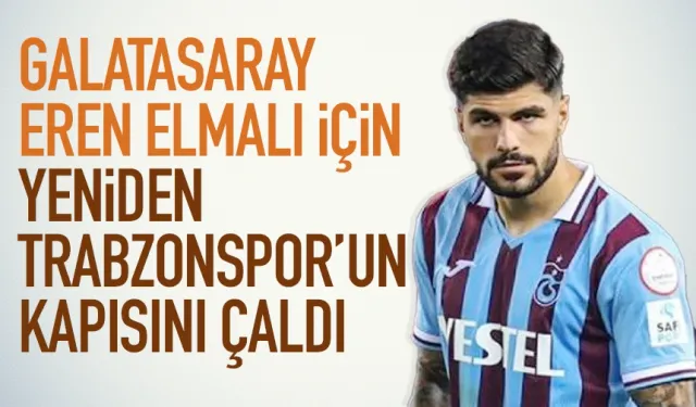 Galatasaray, Eren için yeniden Trabzonspor'un kapısını çaldı...