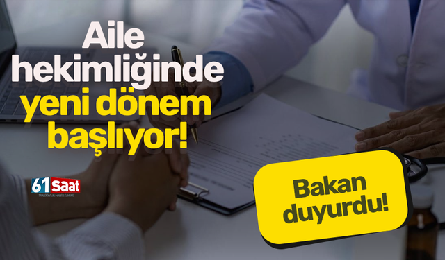Aile hekimliğinde yeni dönem başlıyor!