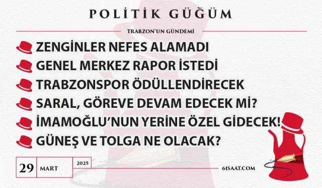 Politik Güğüm (29 Mart 2025)