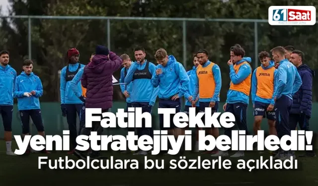 Fatih Tekke yeni stratejiyi belirledi! Futbolculara bu sözlerle açıkladı