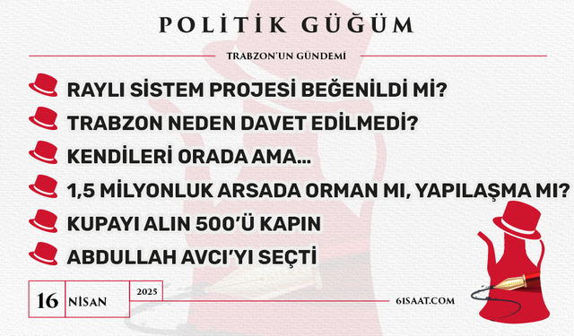Politik Güğüm - 16 Nisan 2025