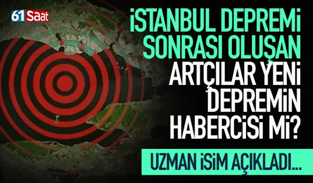 İstanbul'da artçılar, yeni depremin habercisi mi?