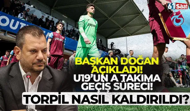 Başkan Doğan açıkladı! U19’un A takıma geçiş süreci… Torpili nasıl kaldırdıklarını açıkladı!