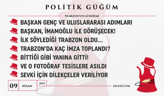 Politik Güğüm - 09 Nisan 2025