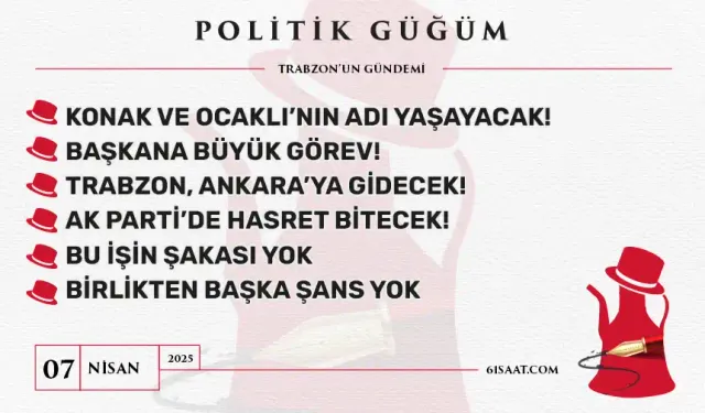 Politik Güğüm - 7 Nisan 2025