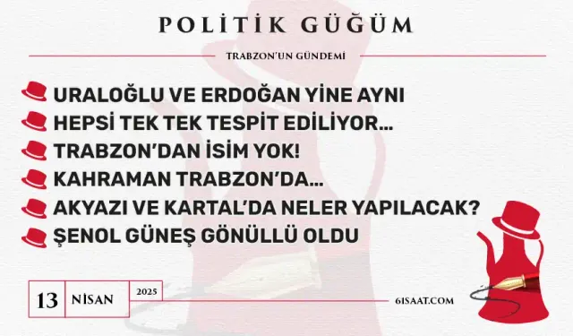 Politik Güğüm - 13 Nisan 2025