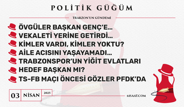 Politik Güğüm - 3 Nisan 2025