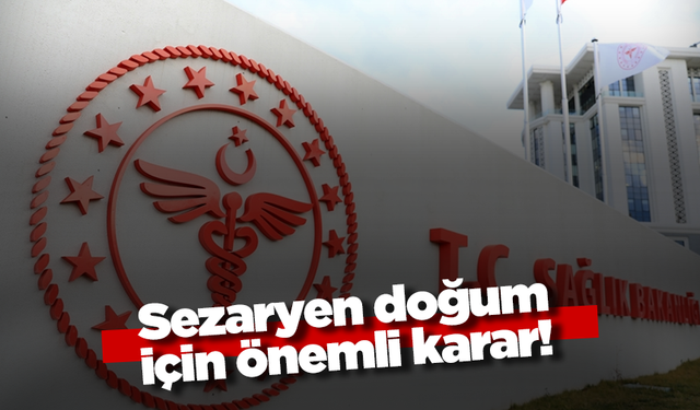 Sezaryen doğum için önemli karar!