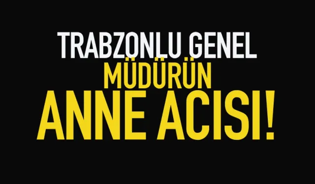 Turan Konak’ın acı günü: annesi Hava Konak hayatını kaybetti