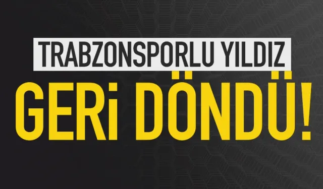 Trabzonsporlu yıldız 1 ay sonra geri döndü!
