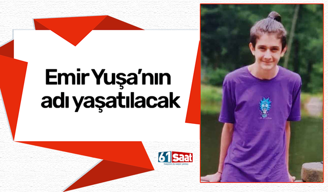 Emir Yuşa’nın adı yaşatılacak