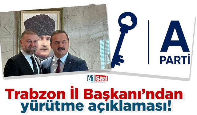 Trabzon İl Başkanı’ndan Yürütme açıklaması