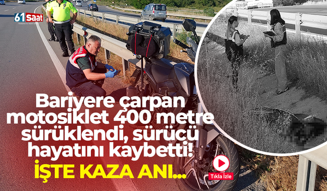 Bariyere çarpan motosiklet 400 metre sürüklendi, sürücü hayatını kaybetti! İŞTE KAZA ANI...
