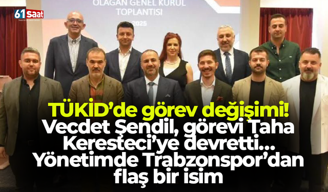 TÜKİD’de görev değişimi! Vecdet Şendil, görevi Taha Keresteci’ye devretti… Yönetimde Trabzonspor’dan flaş bir isim