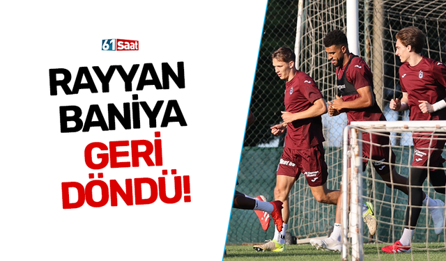 Rayyan Baniya geri döndü!