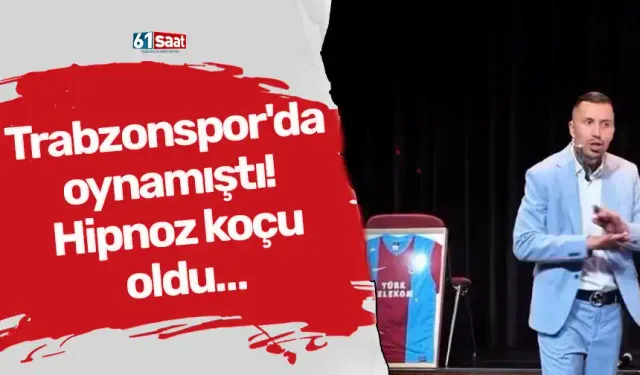 Trabzonspor'da oynamıştı! Hipnoz koçu oldu…