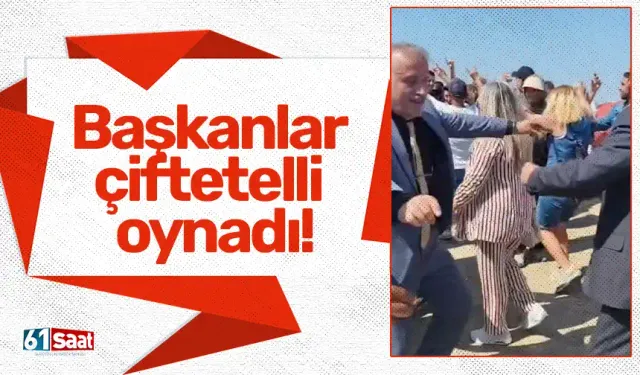 Başkanlar çiftetelli oynadı!