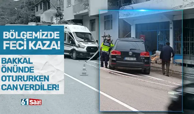 Bölgemizde feci kaza! Bakkal önünde otururken can verdiler...
