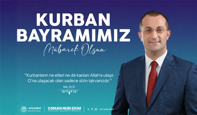 Akçaabat Belediye Başkanı Osman Nuri Ekim, Kurban Bayramı Kutlama Mesajı