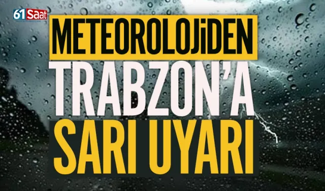 Meteorolojiden Trabzon'a sarı kodlu uyarı... Sağanak yağış geliyor!