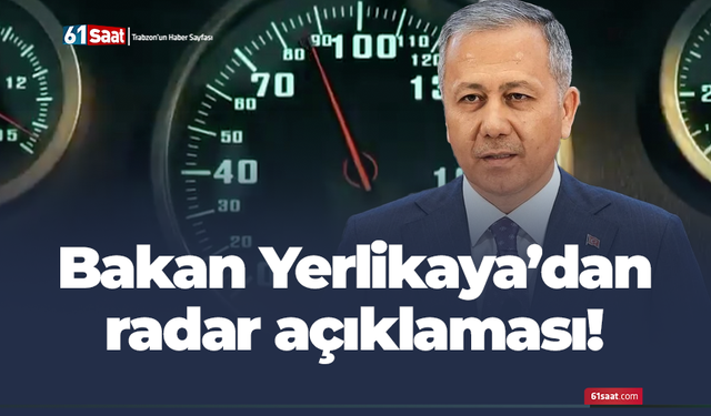 Bakan Yerlikaya’dan radar açıklaması!