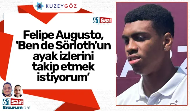 Felipe Augusto, 'Benim için büyük fırsat'