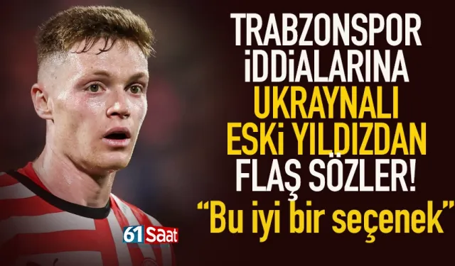 Viktor Tsygankov için Trabzonspor iddialarına flaş yorum: İyi bir seçenek...