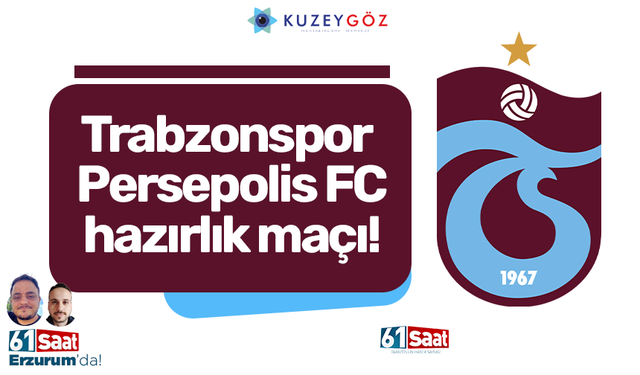 Trabzonspor - Persepolis FC
