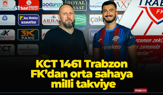 KCT 1461 Trabzon FK’dan orta sahaya milli takviye