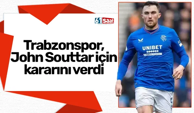 Trabzonspor, John Souttar için kararını verdi