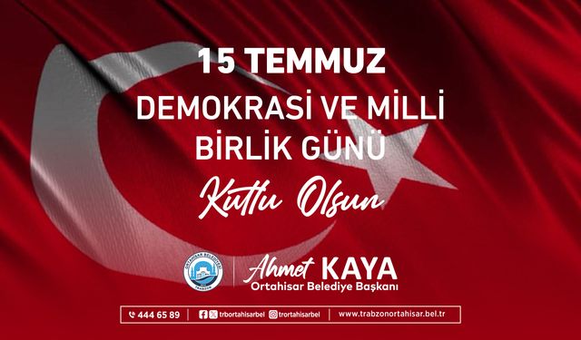 Ortahisar Belediyesi, 15 Temmuz Demokrasi ve Milli Birlik Günü İlanı