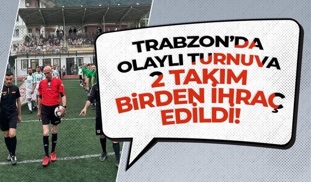 Trabzon'da olaylı maç! 2 takım men edildi
