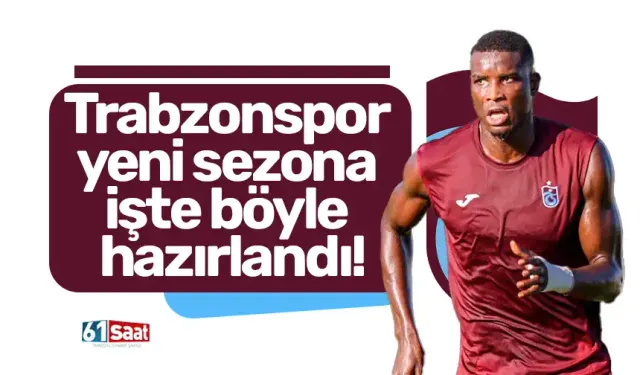 Trabzonspor yeni sezona işte böyle hazırlandı!