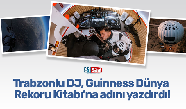 Trabzonlu DJ, Guinness Dünya Rekoru Kitabı’na adını yazdırdı!