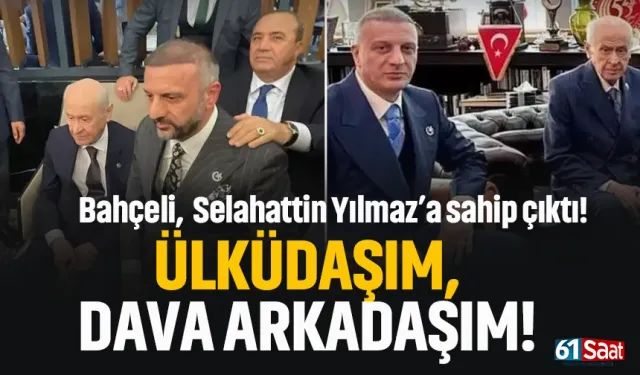 MHP Lideri Bahçeli'den Selahattin Yılmaz açıklaması...
