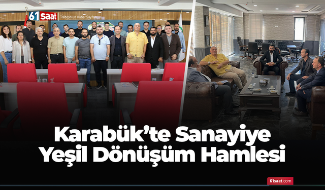 Karabük’te Sanayiye Yeşil Dönüşüm Hamlesi