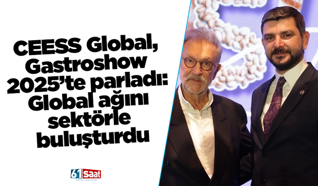 CEESS Global, Gastroshow 2025’te parladı: Global ağını sektörle buluşturdu