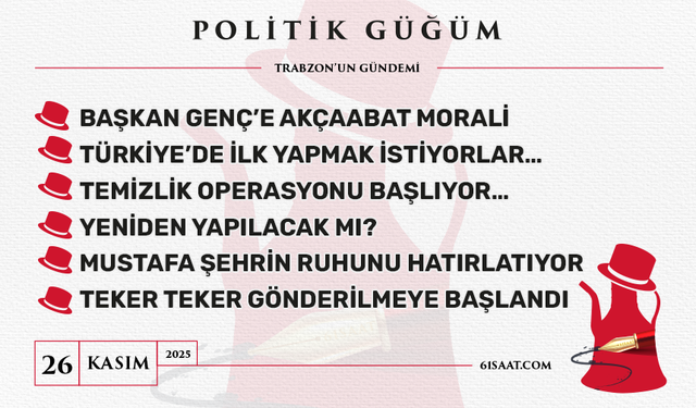 Politik Güğüm - 26 Kasım 2025