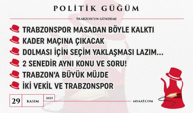 Politik Güğüm - 29 Kasım 2025