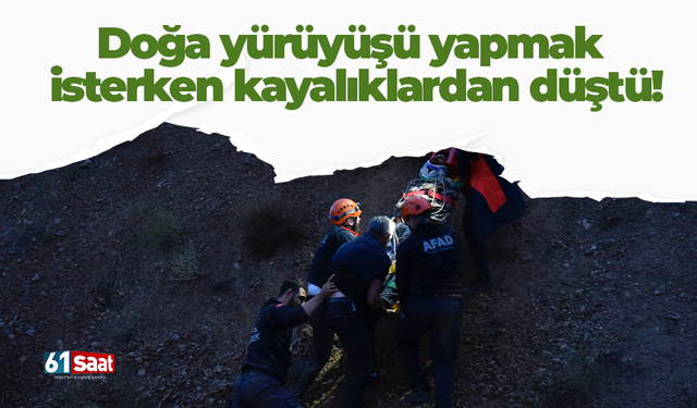 Doğa yürüyüşü yapmak isterken kayalıklardan düştü!