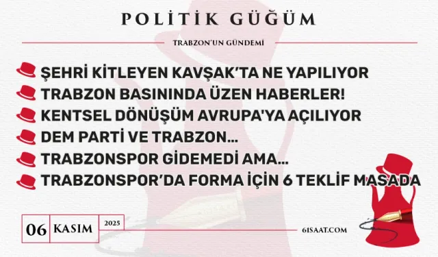 Politik Güğüm - 6 Kasım 2025