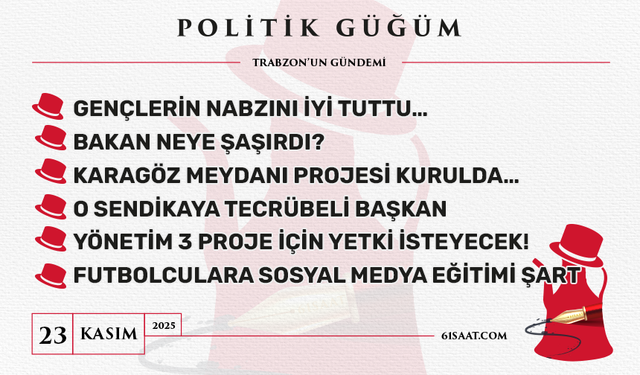 Politik Güğüm - 23 Kasım 2025