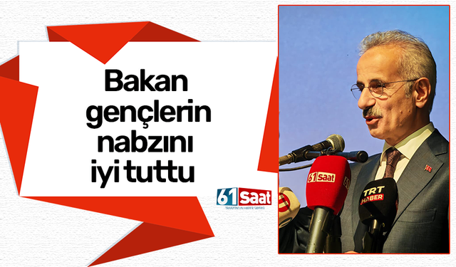 Bakan gençlerin nabzını iyi tuttu