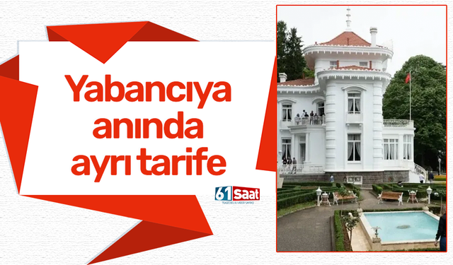 Yabancıya anında ayrı tarife