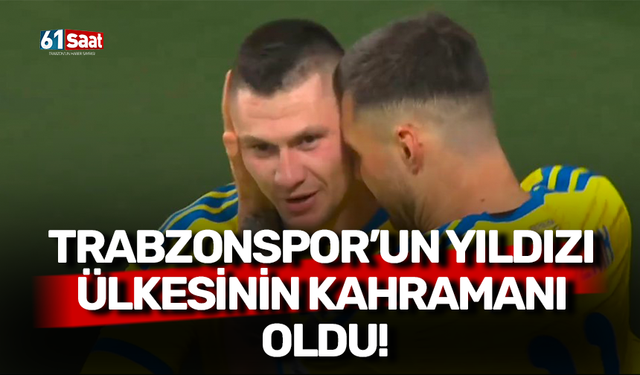 Trabzonspor’un yıldızı ülkesinin kahramanı oldu!