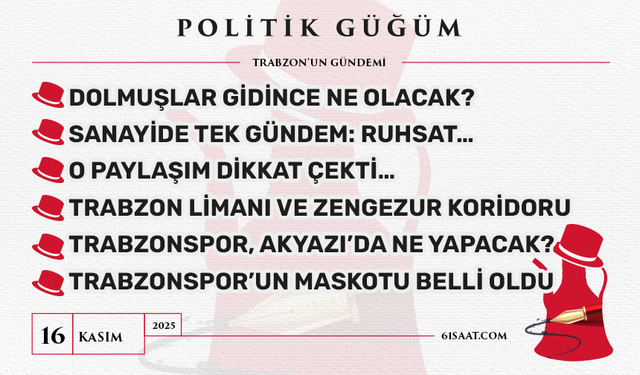 Politik Güğüm - 16 Kasım 2025