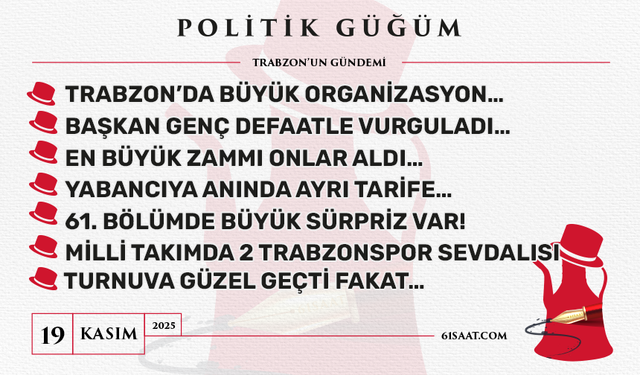 Politik Güğüm - 19 Kasım 2025