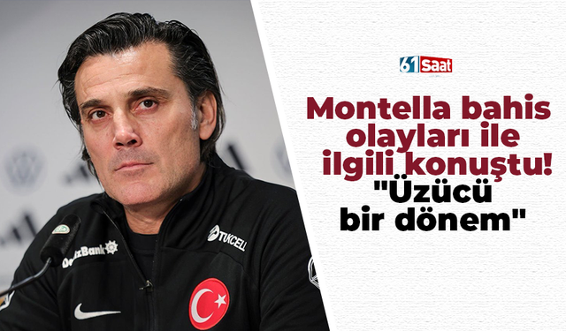Montella bahis olayları ile ilgili konuştu! "Üzücü bir dönem"